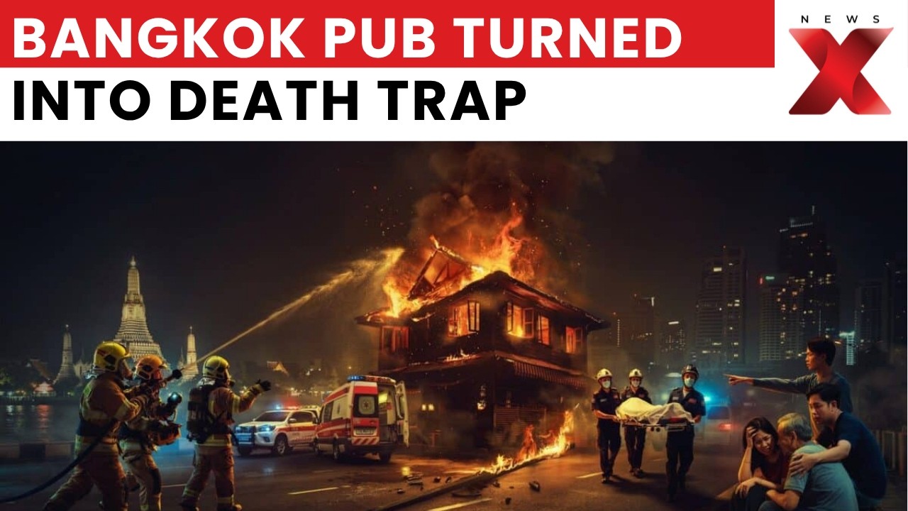 Bangkok Pub Fire: 27 Dead, 63 Injured After Explosion Sparks Deadly Nightclub Blaze | NewsX
