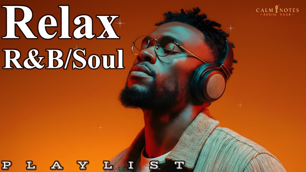 【R&B Soul】Chill Vibes Playlist – Smooth Vocals, Mellow Grooves | Relax • Study • Focus #50