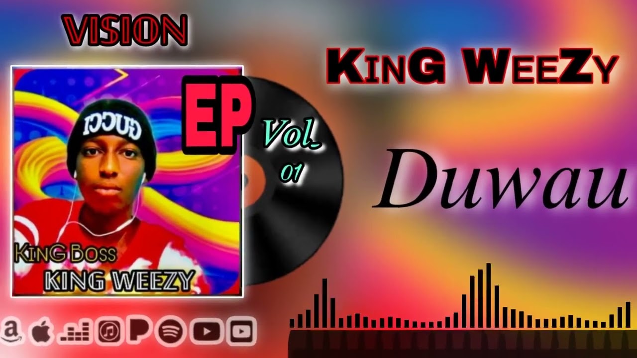 KING WEEZY - DUWAU EP (vision vol 01) - (son officiel) 2022 - 2023