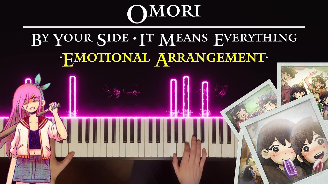 OMORI - By Your Side & It Means Everything (Piano Medley | Original Arrangement)