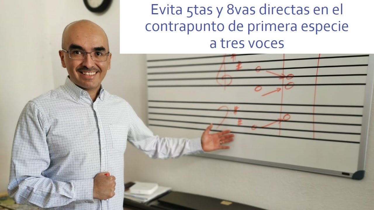 Evita 5tas y 8vas, ocultas en Contrapunto de 1ra especie a tres voces, te explico - Ismael Vázquez