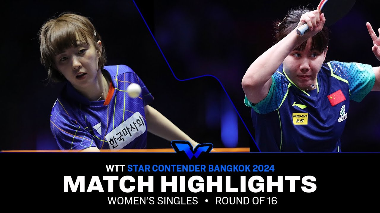 Sun Hyo Won vs Chen Xingtong | WS R16 | WTT Star Contender Bangkok 2024