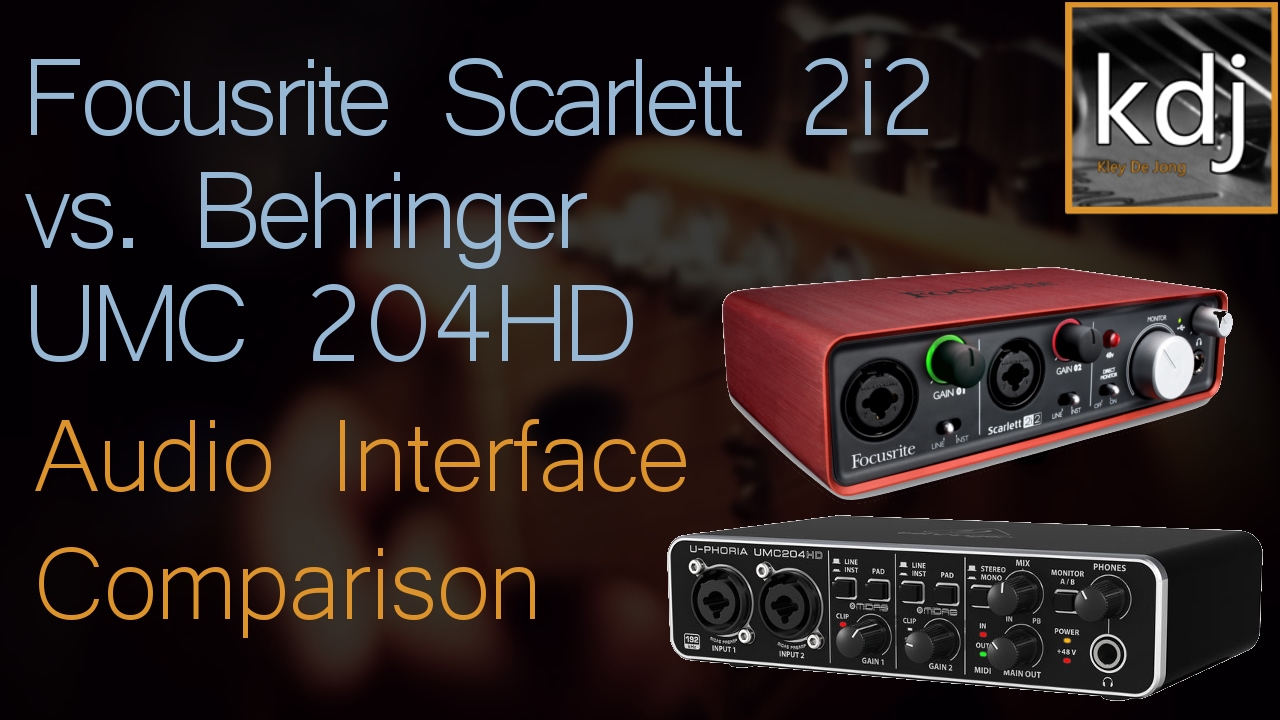 Focusrite Scarlett 2i2 vs. Behringer UMC204HD - Audio Interface Comparison