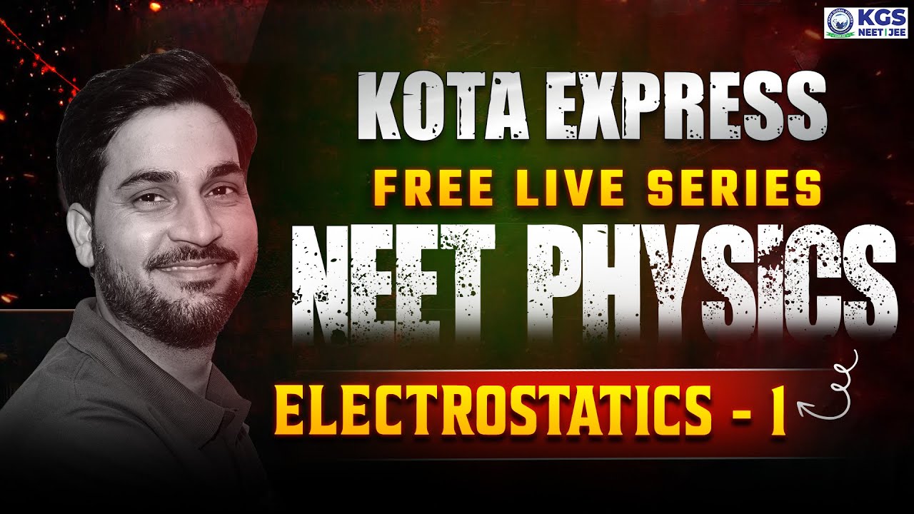 NEET Physics Class 12th | Electrostatics #1 | Kota Express Free Live Series | Akhand Sir | NEET KGS