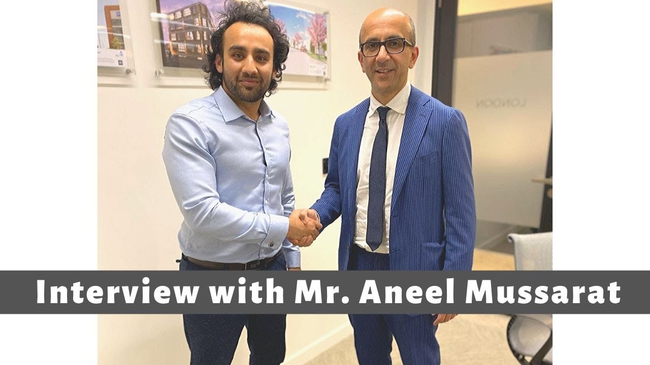 Interview with Mr. Aneel Mussarat - 21st Richest South-Asian in the UK