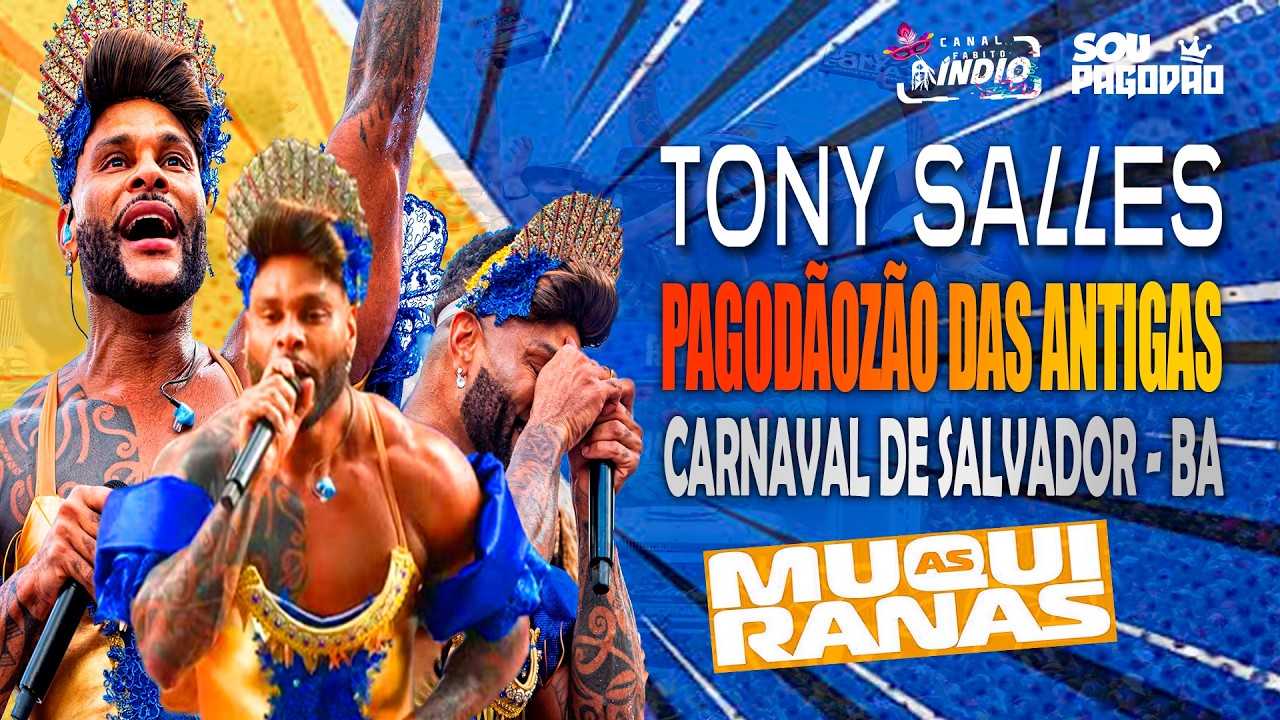 TONY SALLES | Mega Pot Pourri PAGODÃO das ANTIGAS | MUQUIRANAS CARNAVAL DE SALVADOR BA #audiovisual