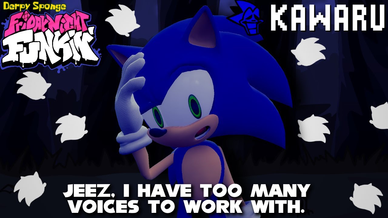 FNF - Kawaru but Sonic Cannot Decide on a Proper Voice (Sonic sings it)
