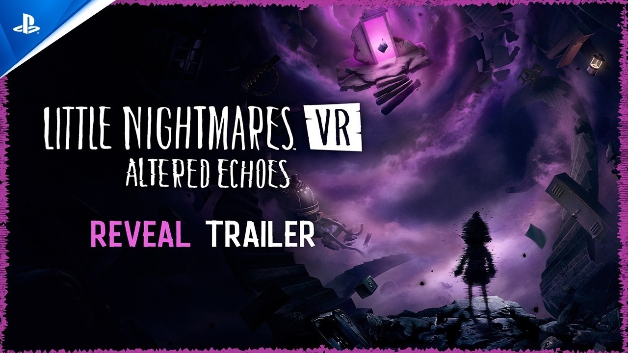 Little Nightmares VR: Altered Echoes | Дата выхода и трейлер | PSVR2