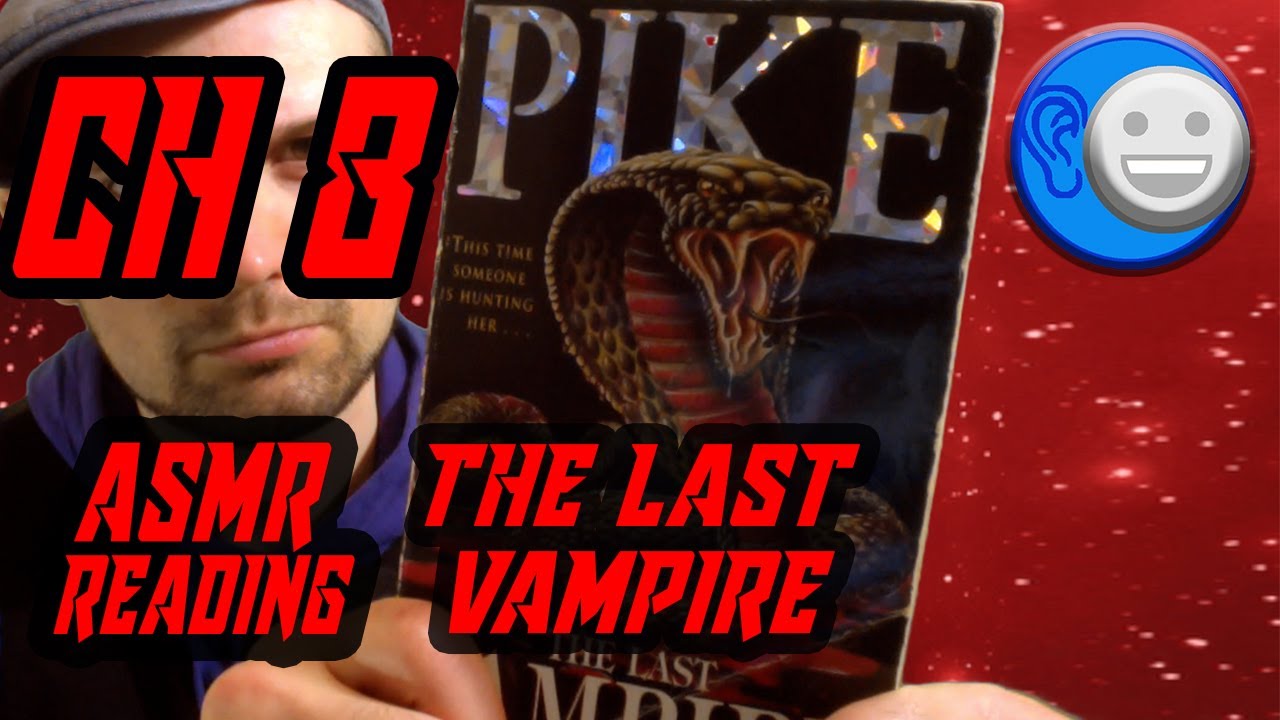 ASMR Reading: The Last Vampire Ch 8 - Ray of Hope
