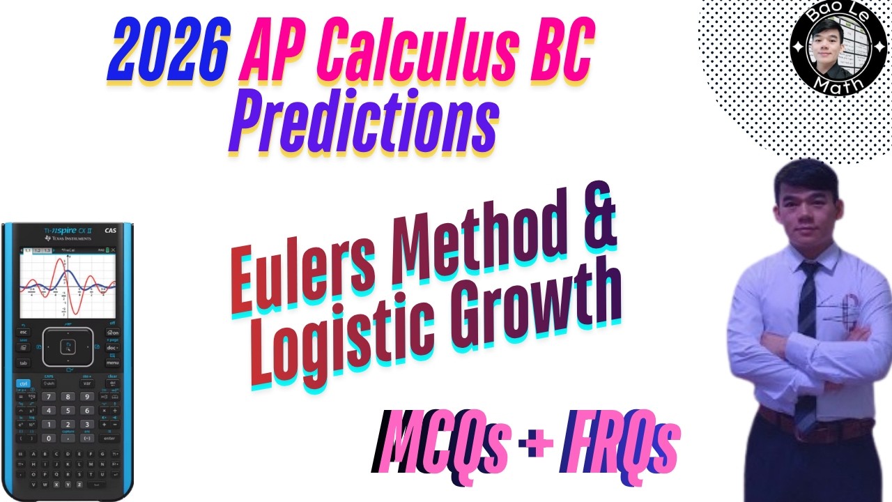 AP Calculus BC Final Review 14: Euler’s Method and Logistic Growth