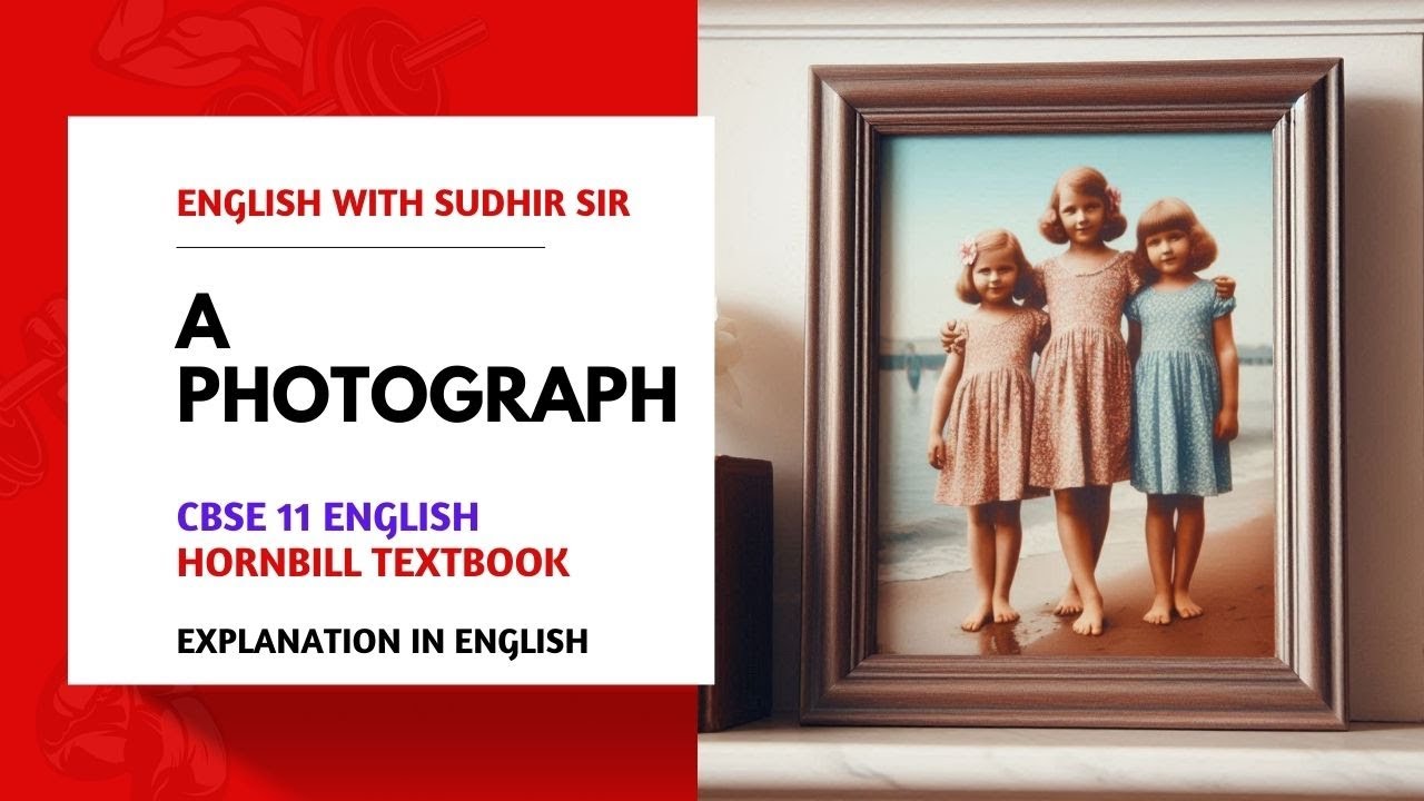 A Photograph | Poem by Shirley Toulson | CBSE 11 English | Hornbill NCERT | #englishwithsudhirsir