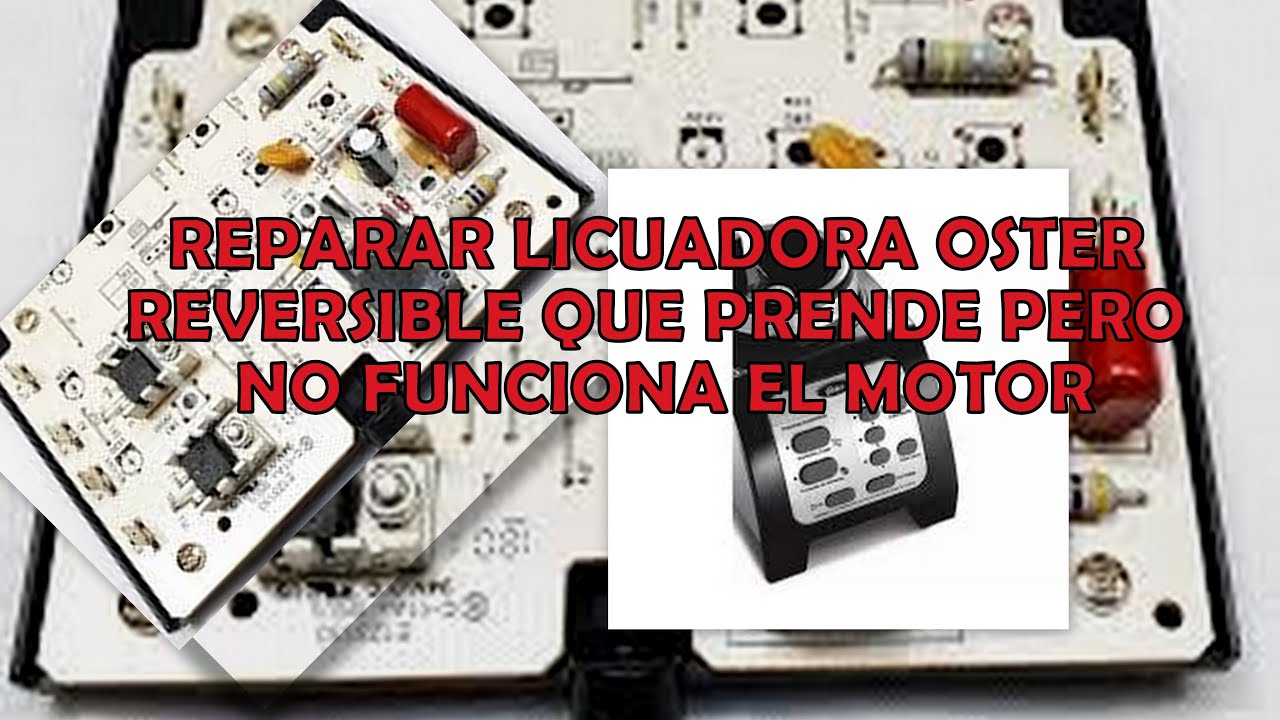 REPARACION DE LICUADORA OSTER REVERSIBLE, PRENDE PERO NO MUEVE EL MOTOR-VENTA DE REPUESTOS