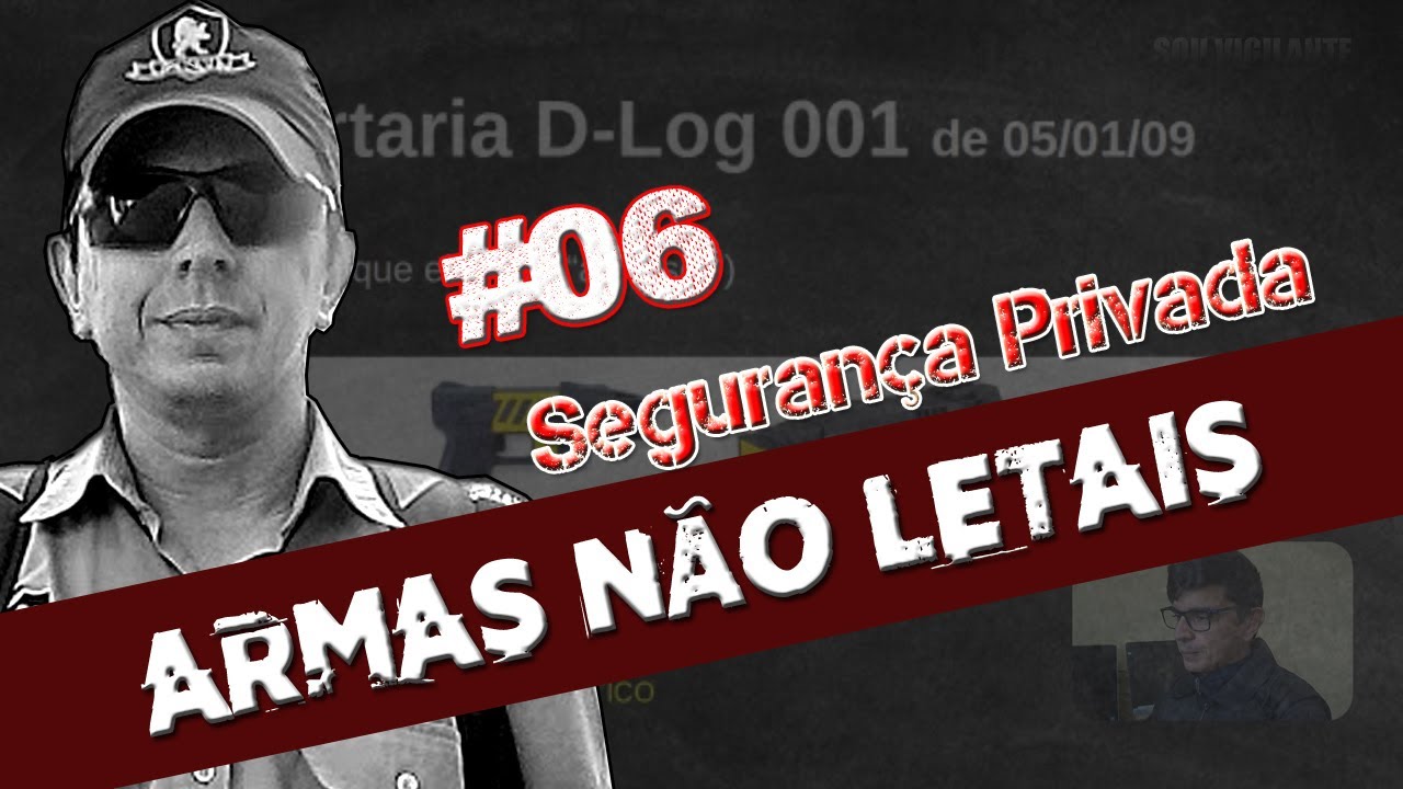 Vigilante – Armas Não Letais - Class #06