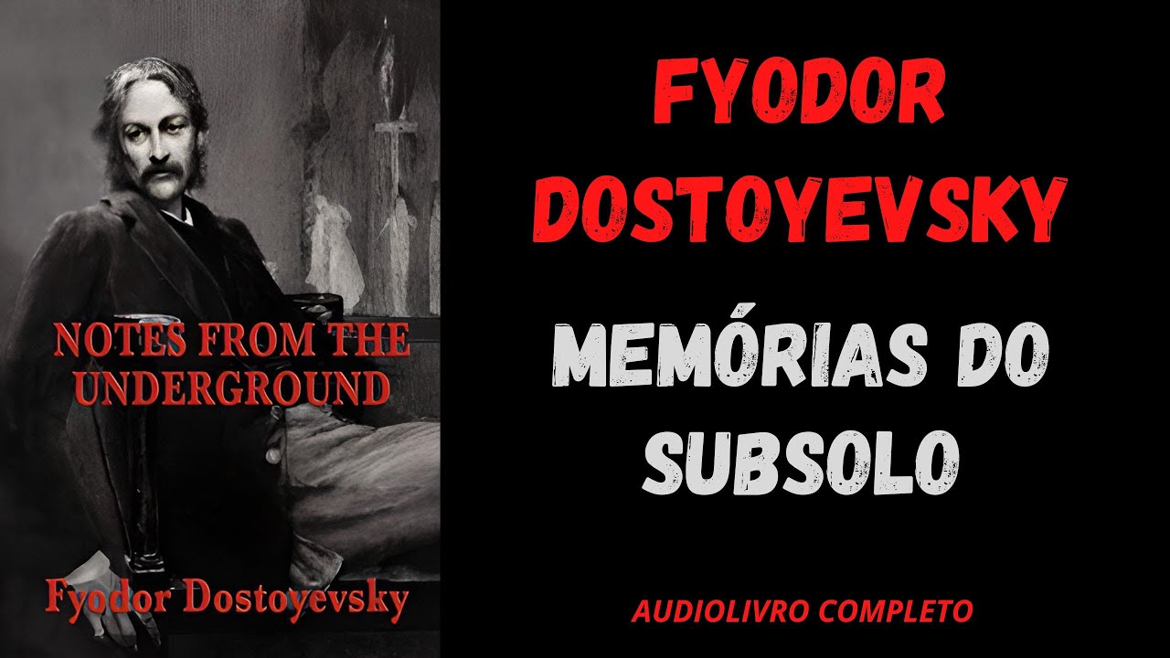 ✅ MEMÓRIAS DO SUBSOLO - Fiódor Dostoiévski - AUDIOLIVRO COMPLETO