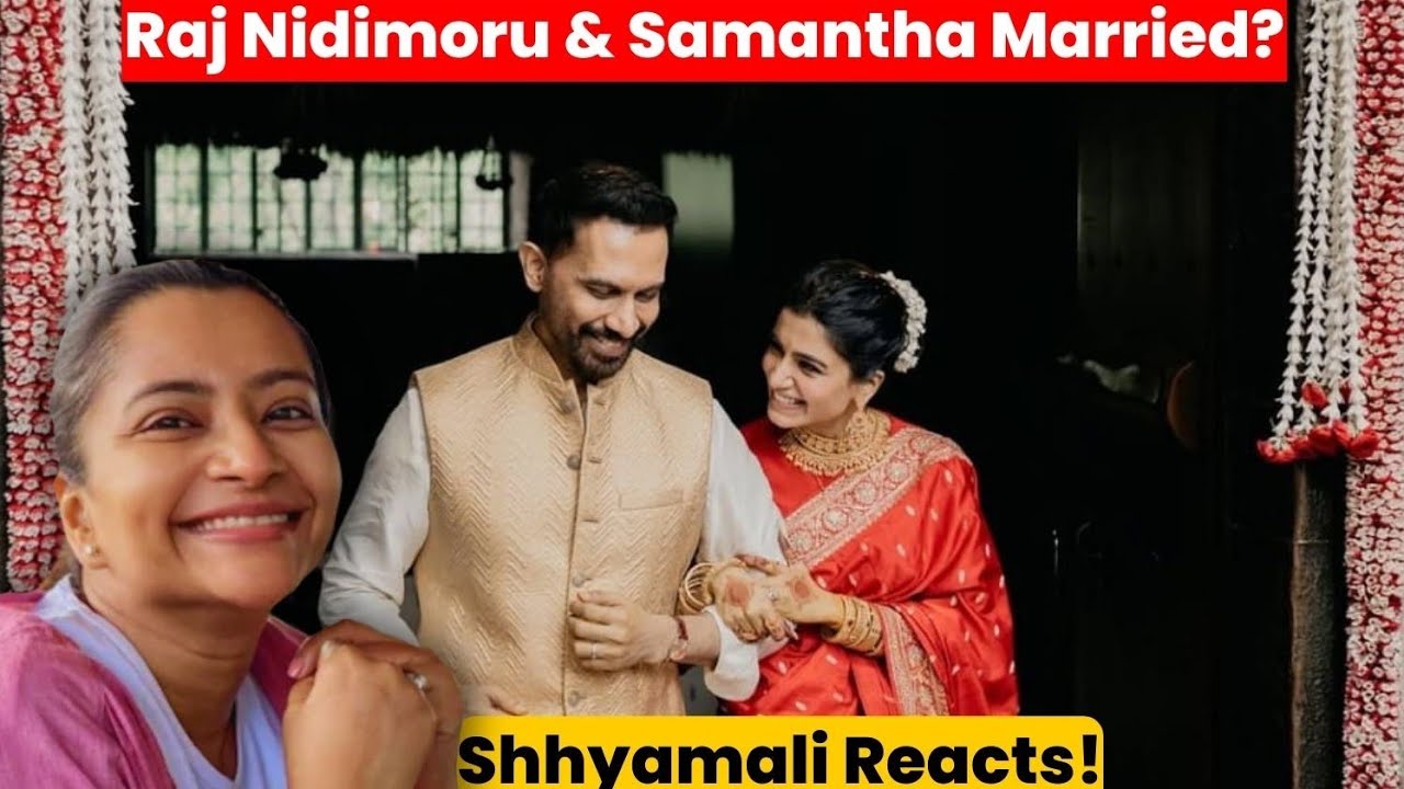 Samantha & Raj Nidimoru Wedding: Ex-Wife Reacts!? 😱