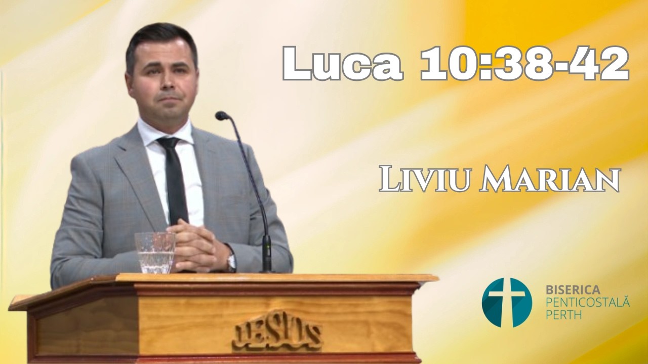 Liviu Marian - Luca 10:38-42