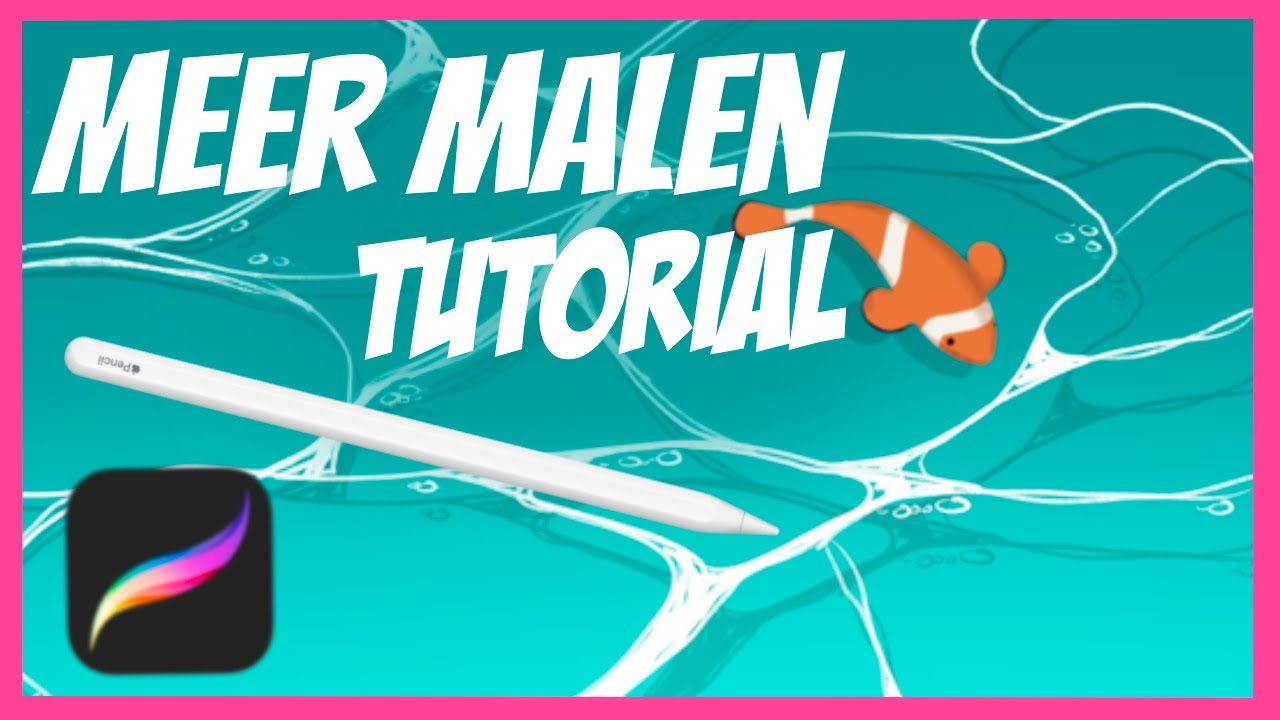 Meer Tutorial in Procreate mit Nemo Clownfisch- Schritt für Schritt Anleitung- deutsch