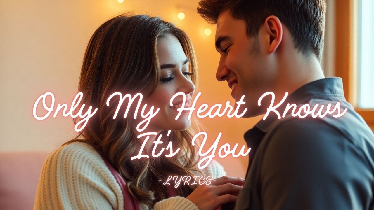 Only My Heart Knows It&rsquo;s You ✨ | Emotional Romantic Pop Ballad (Lyrics)