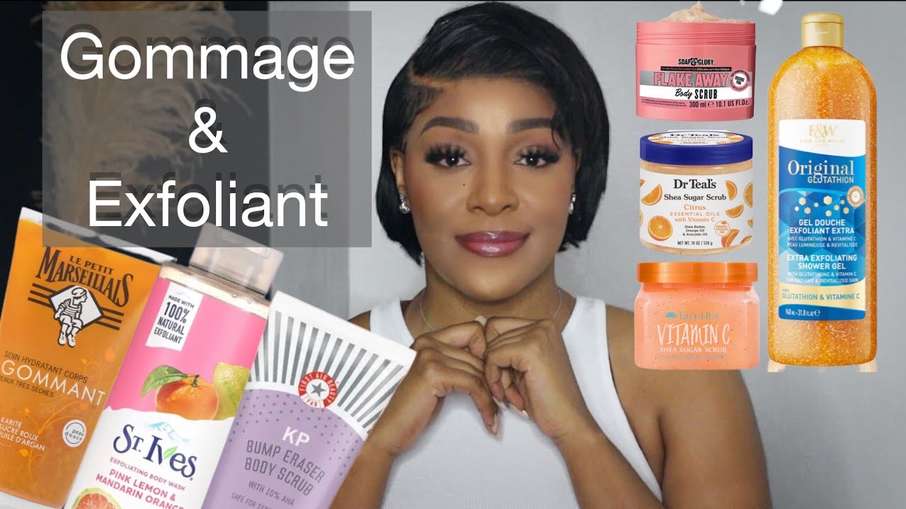 COMMENT AVOIR UNE PEAU DOUCE, LISSE ET ÉCLATANTE - GOMMAGE & EXFOLIANT CORPOREL TRÈS IMPORTANT