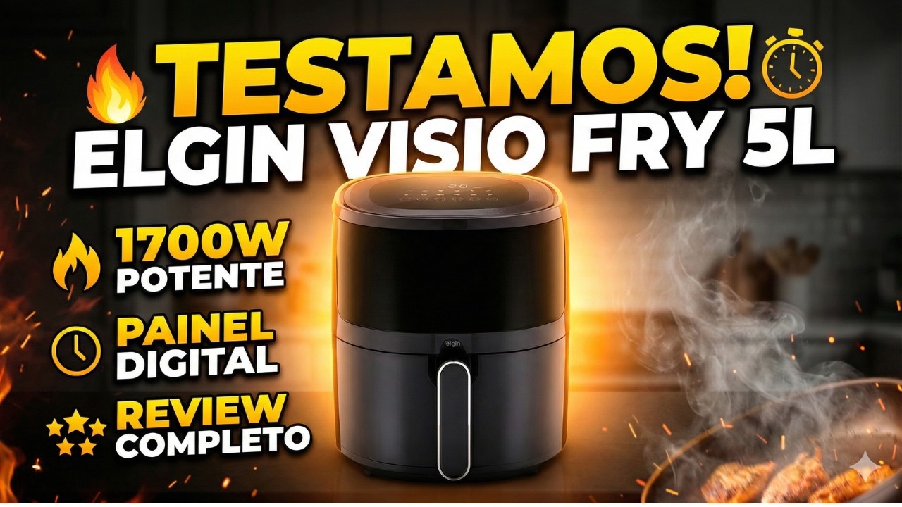 Air Fryer Visio Fry Elgin 5L com Visor Transparente, 1700W e 12 Funções | Review Completo
