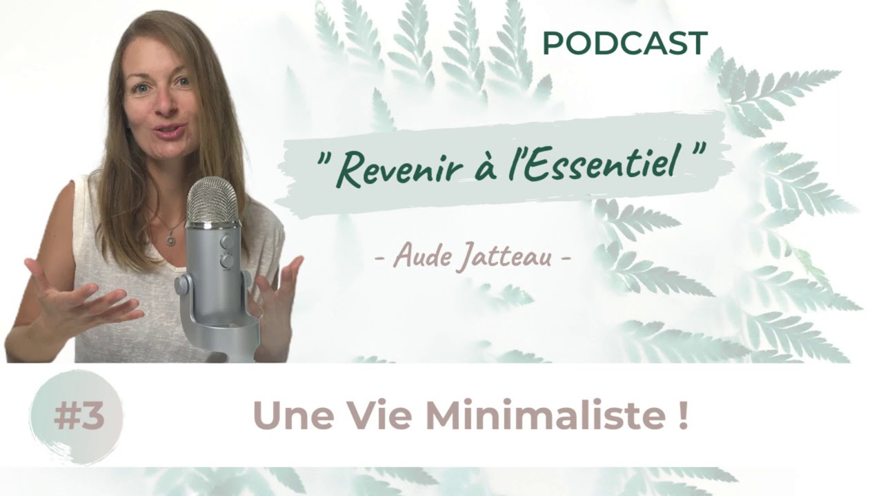 DEVENIR MINIMALISTE ! Podcast 