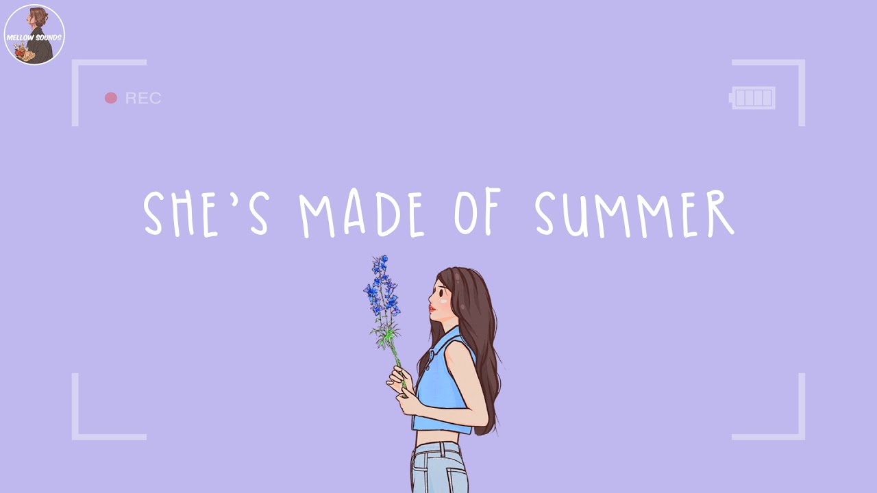 She's made of summer | a playlist 💐