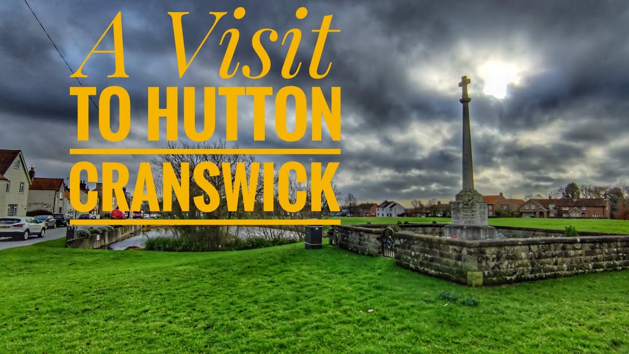 A Visit around Hutton Cranswick 