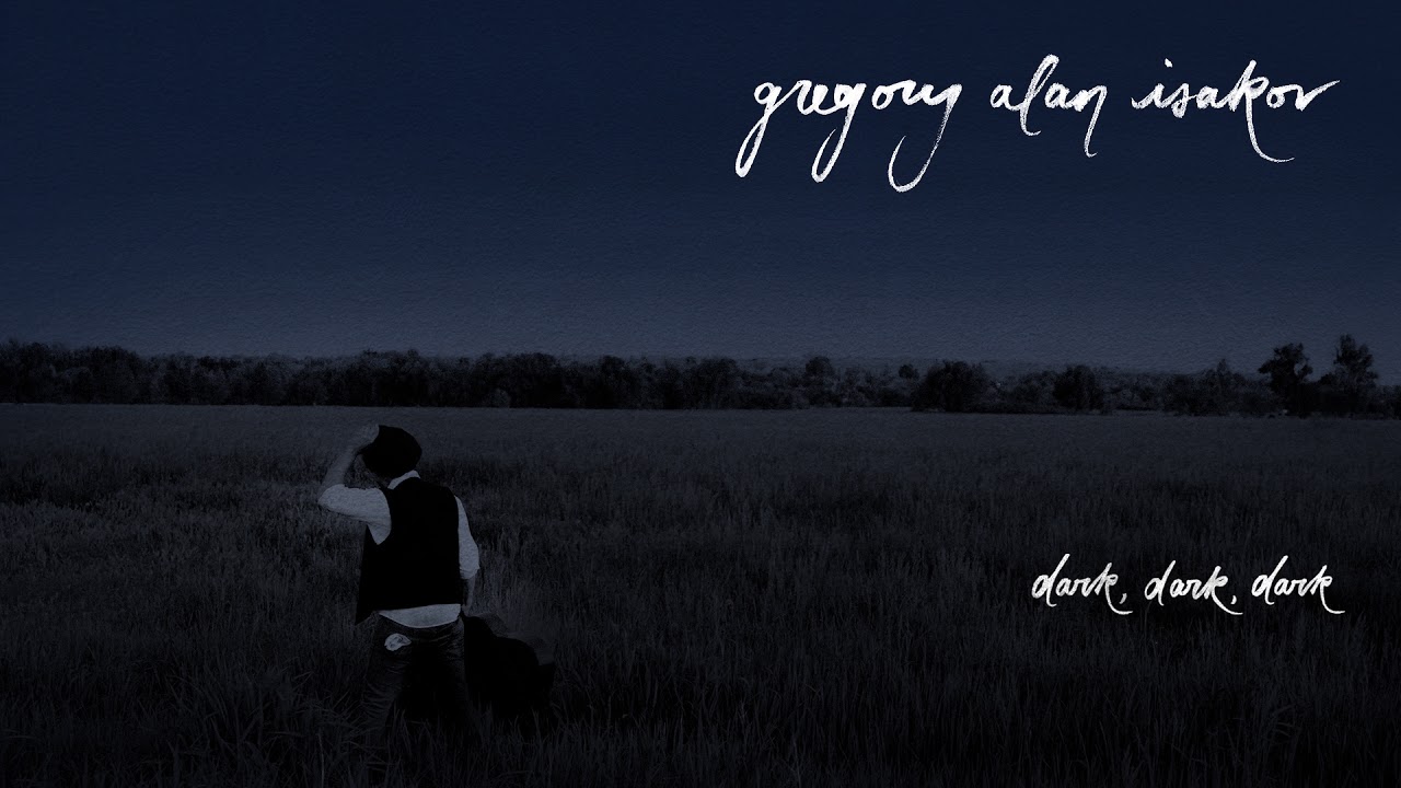 Gregory Alan Isakov | Dark, Dark, Dark (OFFICIAL AUDIO)
