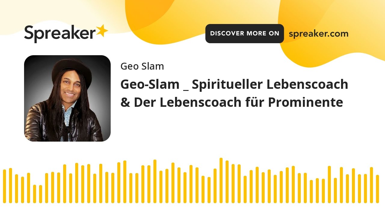 Geo-Slam | Spiritueller Lebenscoach & Der Lebenscoach für Prominente