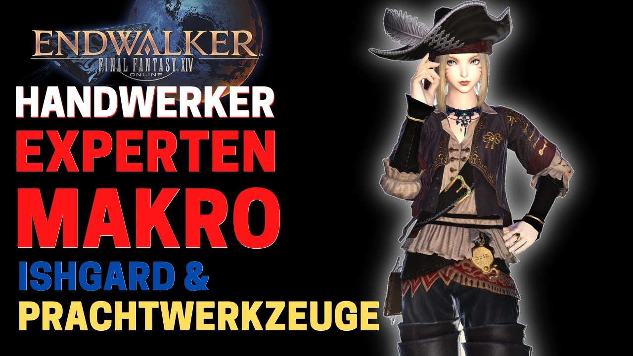 EXPERTEN Makro FFXIV - Prachtwerkzeuge & Ishgard Experten EASY craften / FFXIV Handwerker Makros