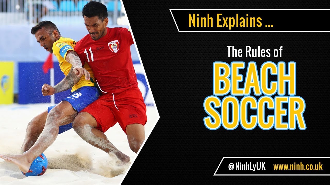 The Rules of Beach Soccer - EXPLAINED!