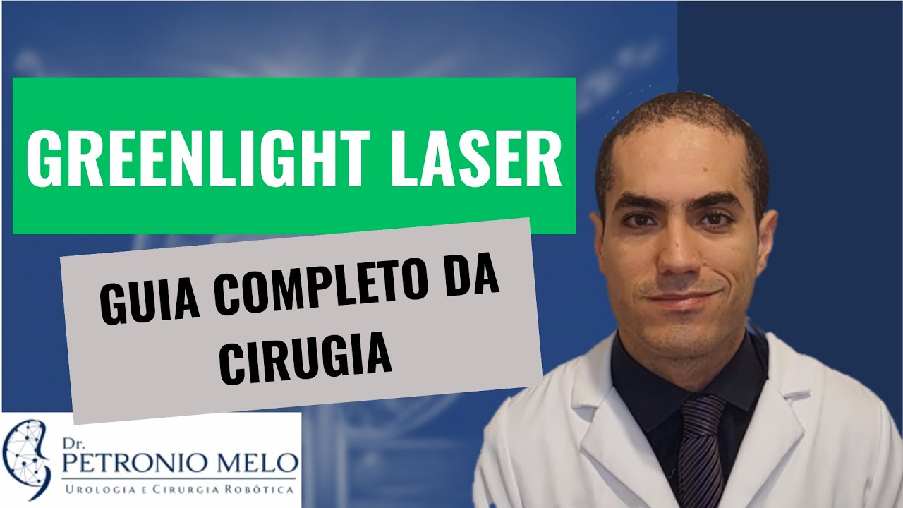 GREENLIGHT LASER - Guia completo da Cirurgia para Próstata Aumentada | Dr. Petronio Melo