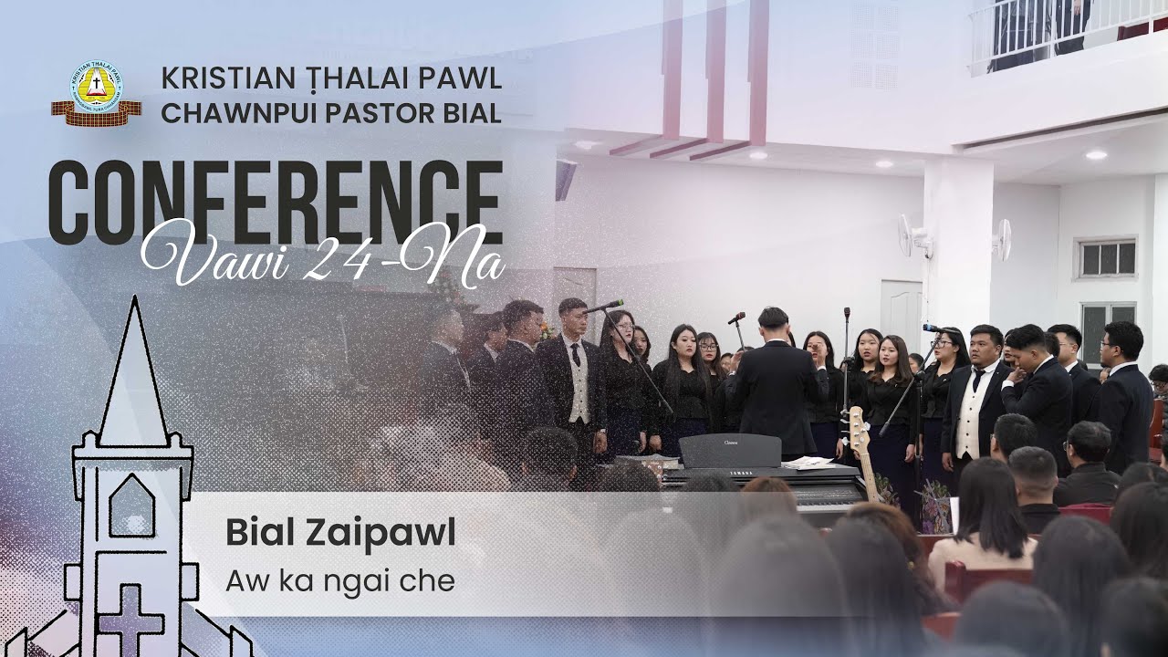 AW KA NGAI CHE - CHAWNPUI PASTOR BIAL ZAIPAWL | BIAL CONFERENCE 2026 | INRINNI ZAN