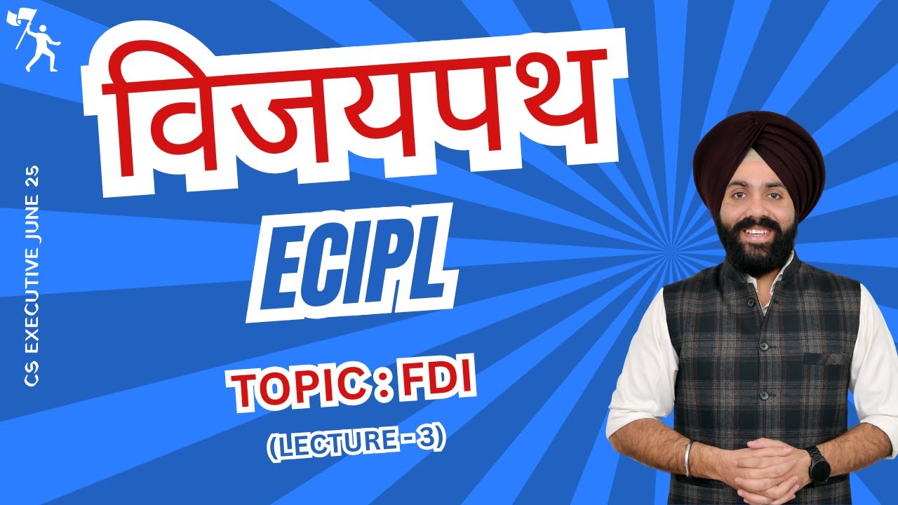 🔴ECIPL - विजयपथ I FDI I Class-3🎓🎓 June 2025 🥇🥇I CS Executive🔥🔥CS GD SALUJA❤️❤️🔴