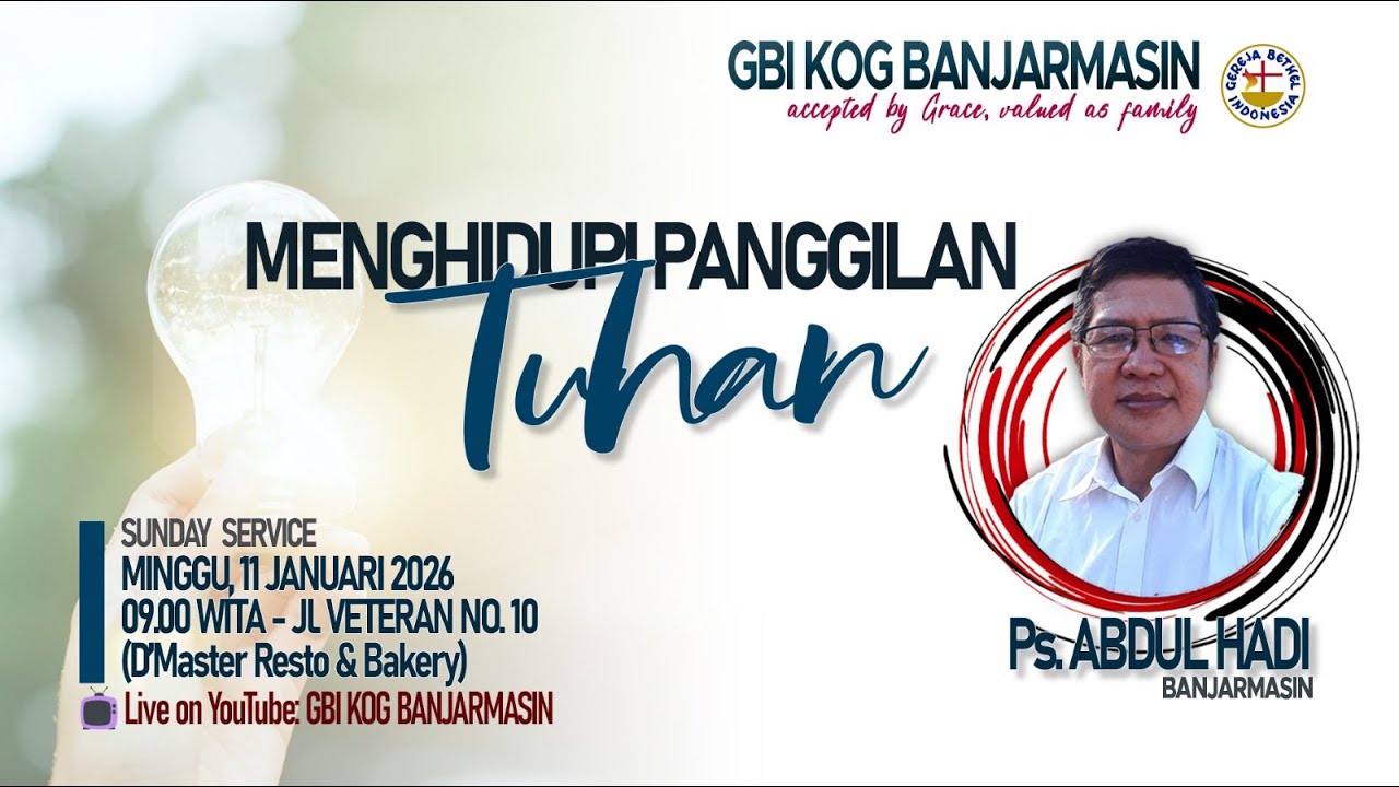 Ibadah Raya 11 Januari 2026 | Menghidupi Panggilan Tuhan | Ps. Abdul Hadi | GBI KOG Banjarmasin