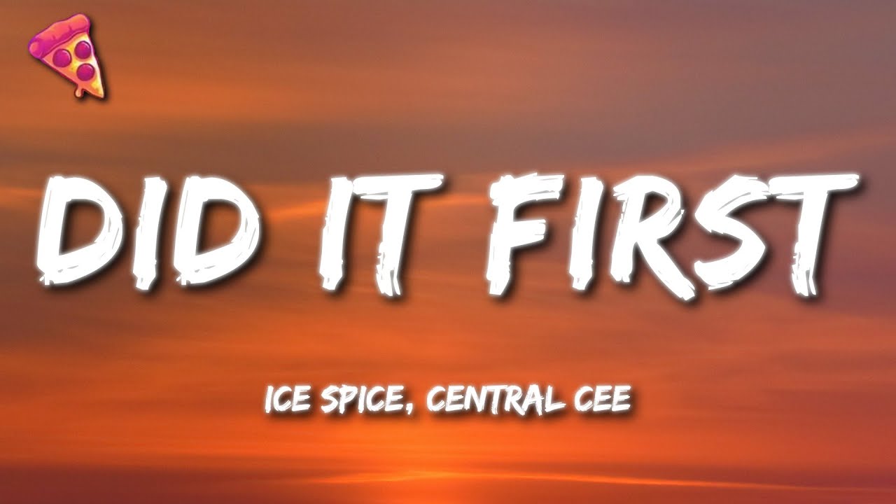 Ice Spice, Central Cee - Did It First (Lyrics)