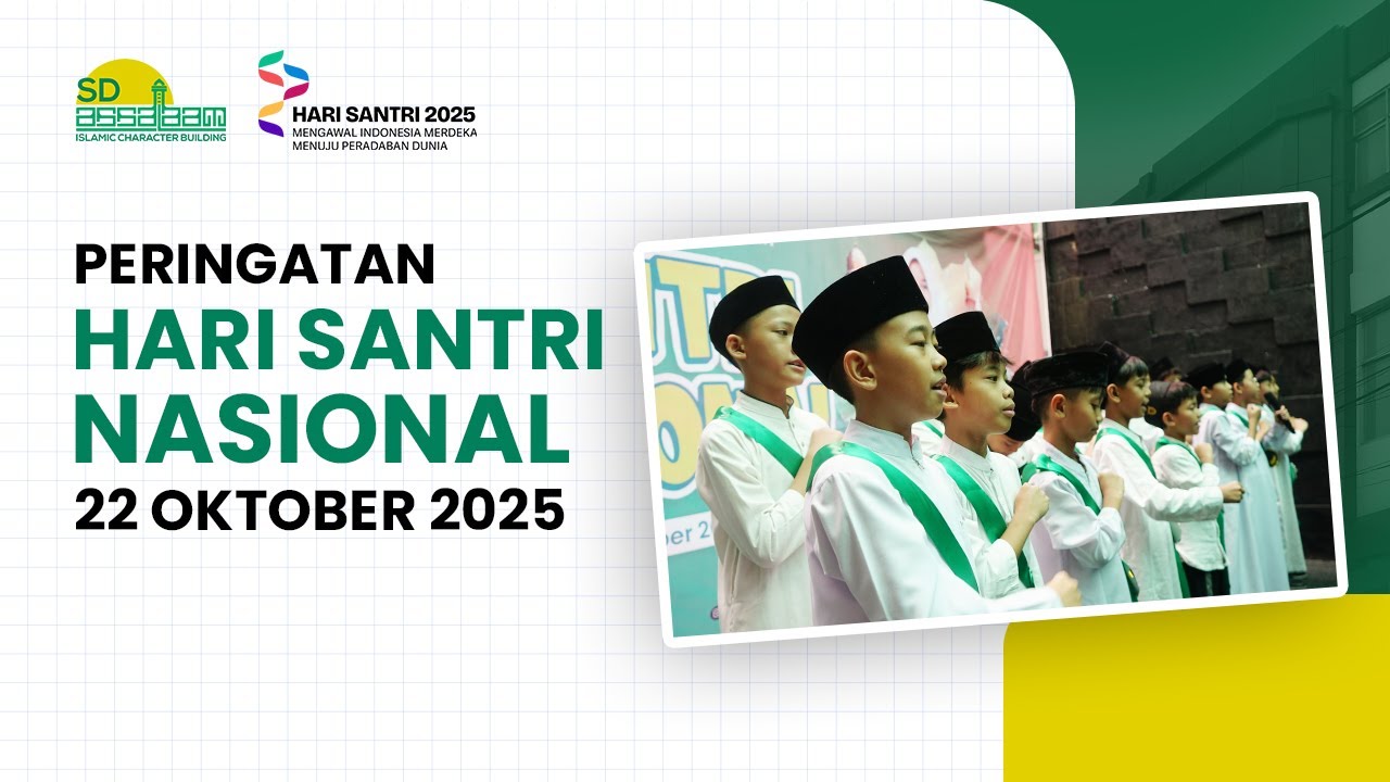 PERINGATAN HARI SANTRI NASIONAL 2025 | SD ASSALAAM