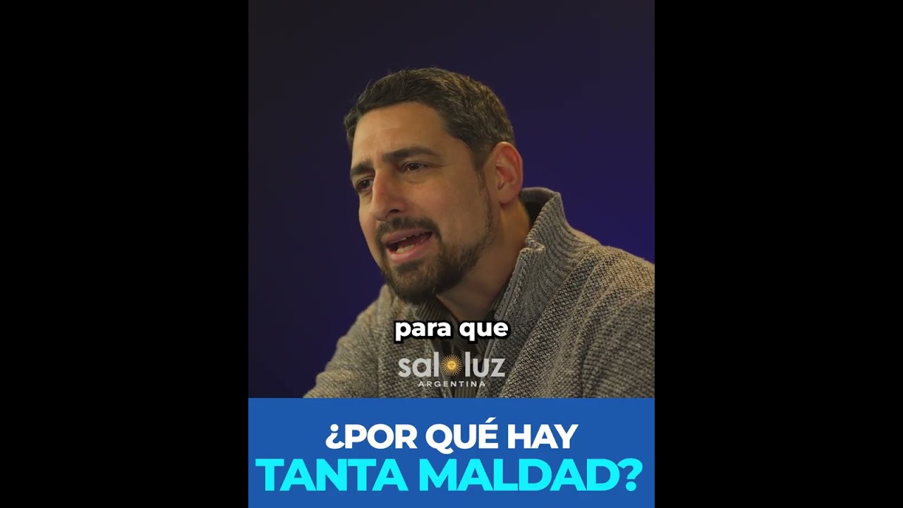 ¿Por qué hay tanta maldad?