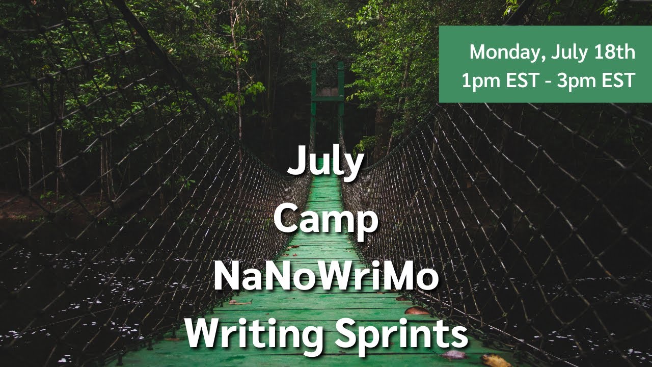 July Camp NaNo Writing Sprints || 2 weeks left!