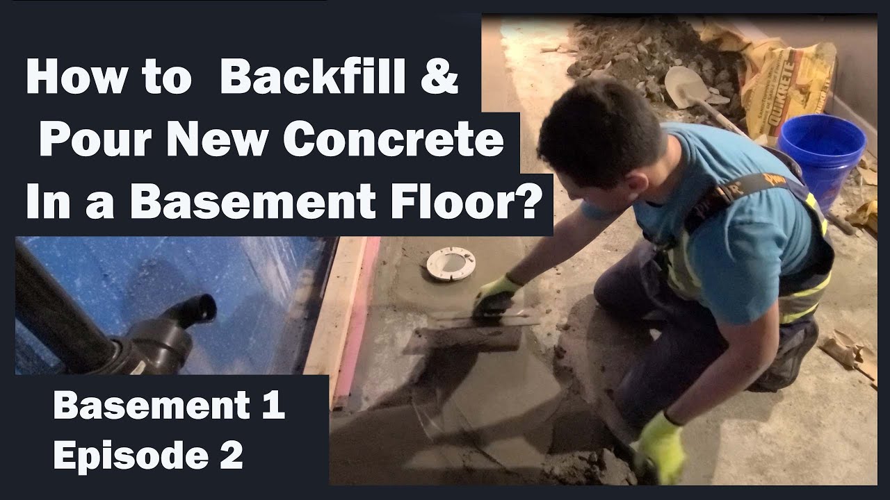How to backfill & pour new concrete in a basement floor?