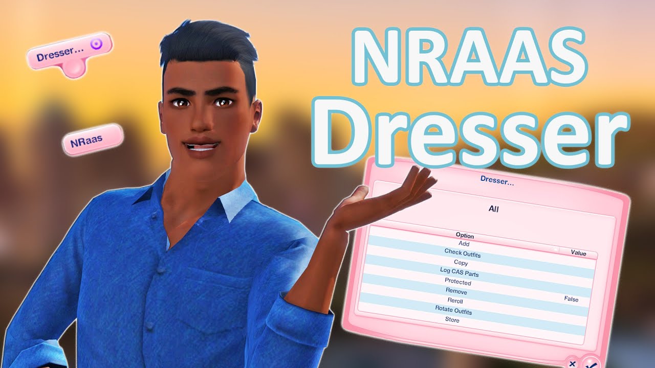 NRAAS Dresser Tutorial - How to Use it & My Settings