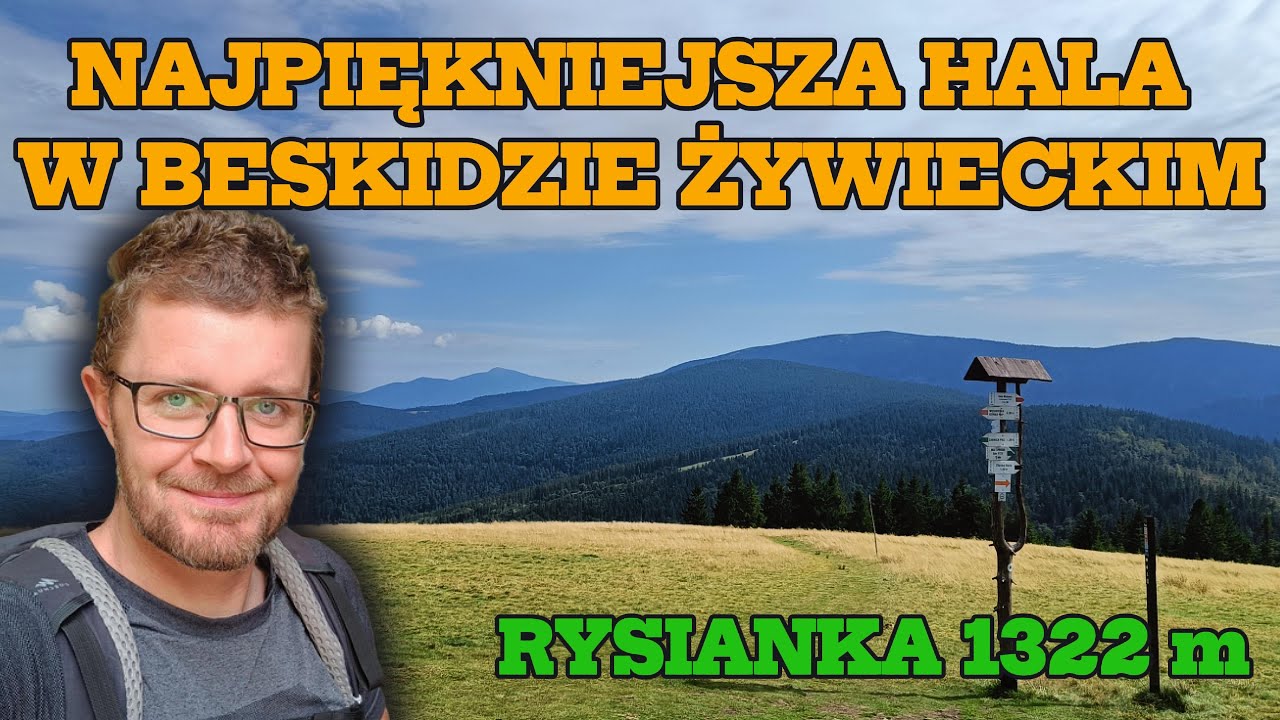 52 #BeskidŻywiecki - Hala Rysianka, najpiękniejsza z hal oraz hala Pawlusia.