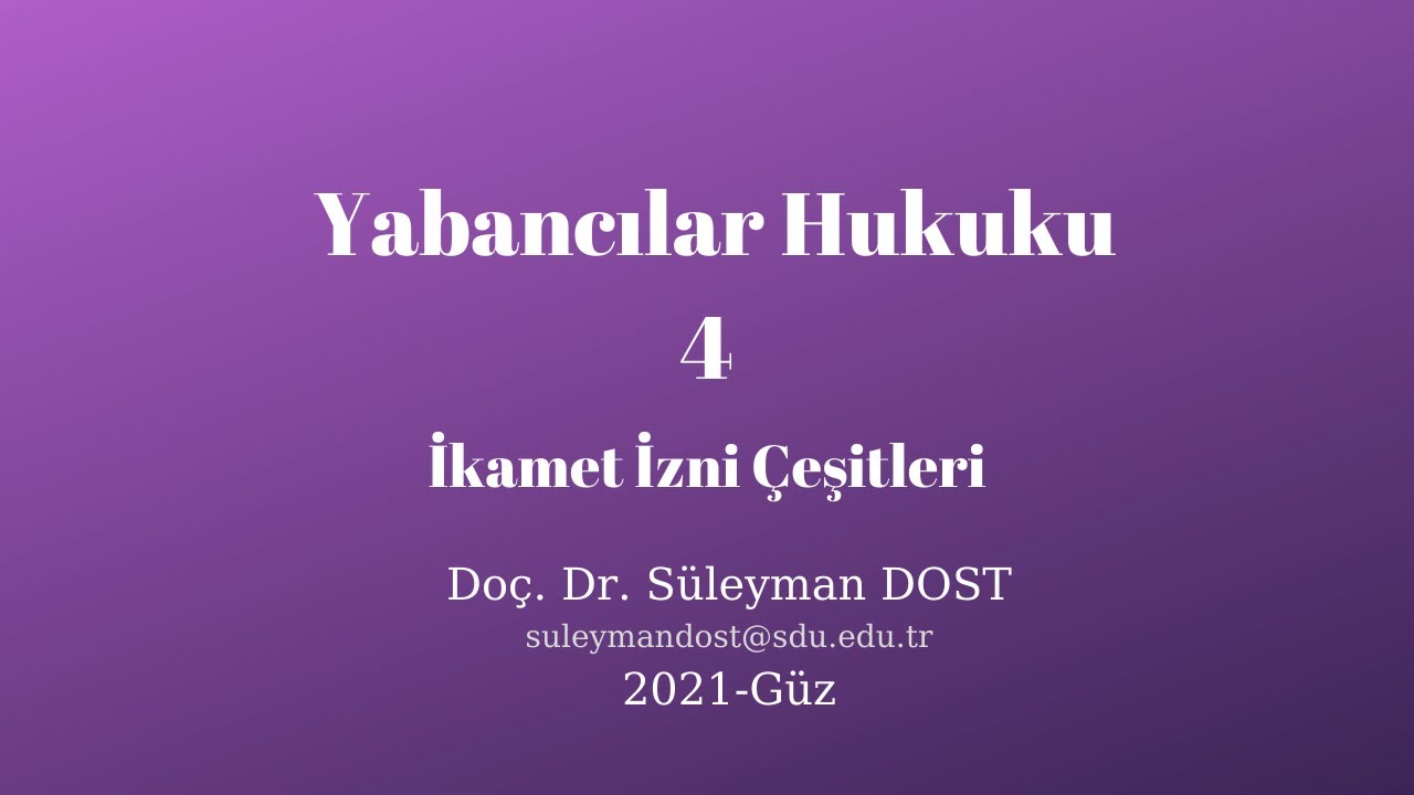 Yabancılar Hukuku-4-2021-İkamet izin çeşitleri