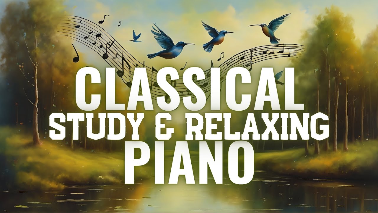 Best of Classical Piano (Classical Music for Sleeping & Relaxing)