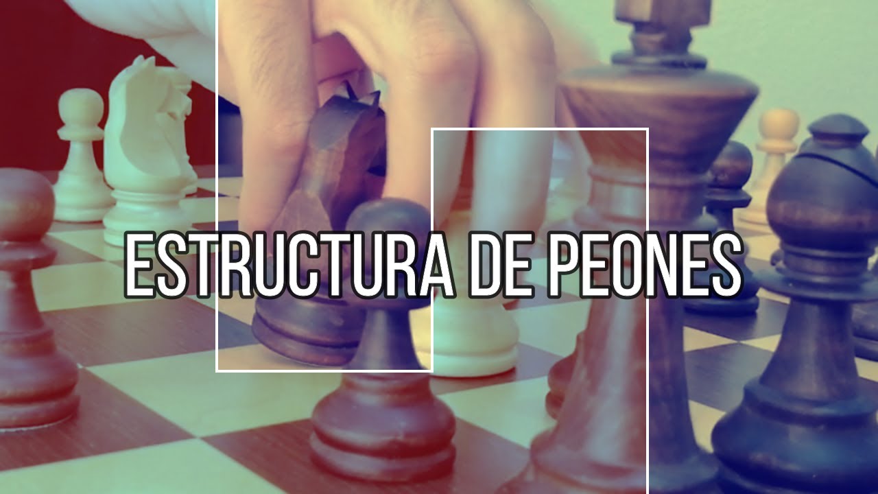 Estrategia. ESTRUCTURAS DE PEONES