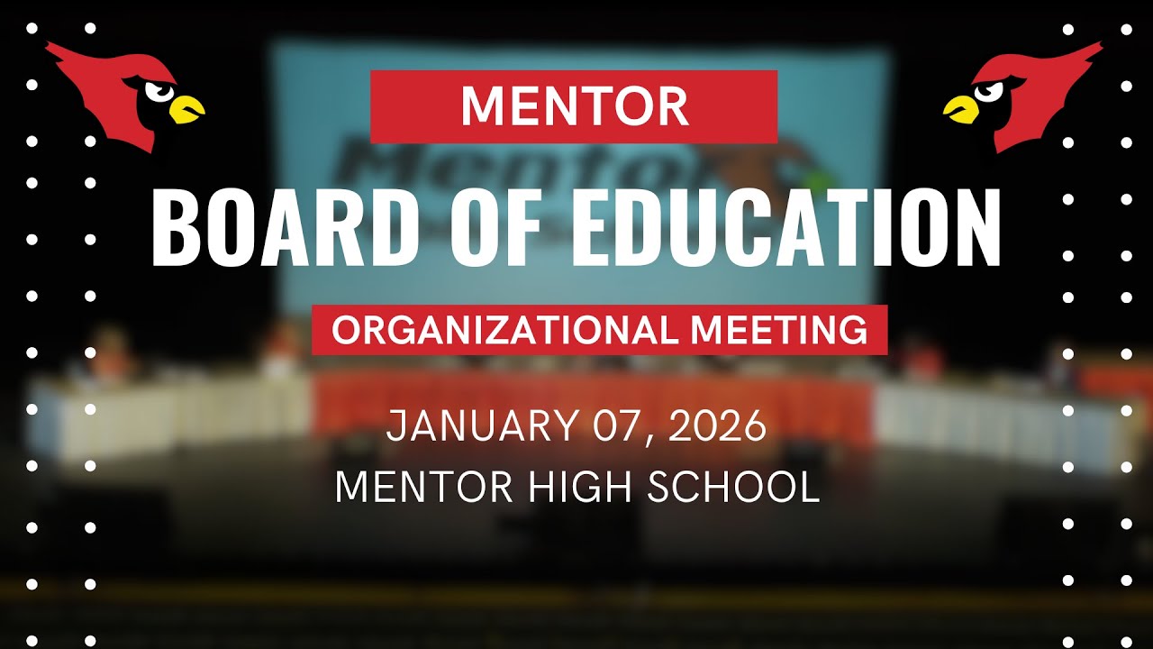 Mentor Board of Education: Organizational Meeting January 07, 2026