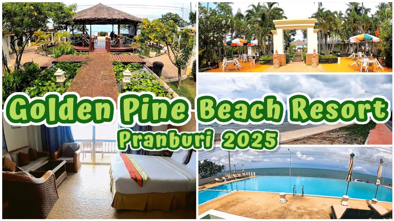 Golden Pine Beach Resort โกลเด้น บีช รีสอร์ทปราณบุรี|ที่พักติดทะเล บรรยากาศดี เงียบ วิวดีที่สุด 2025