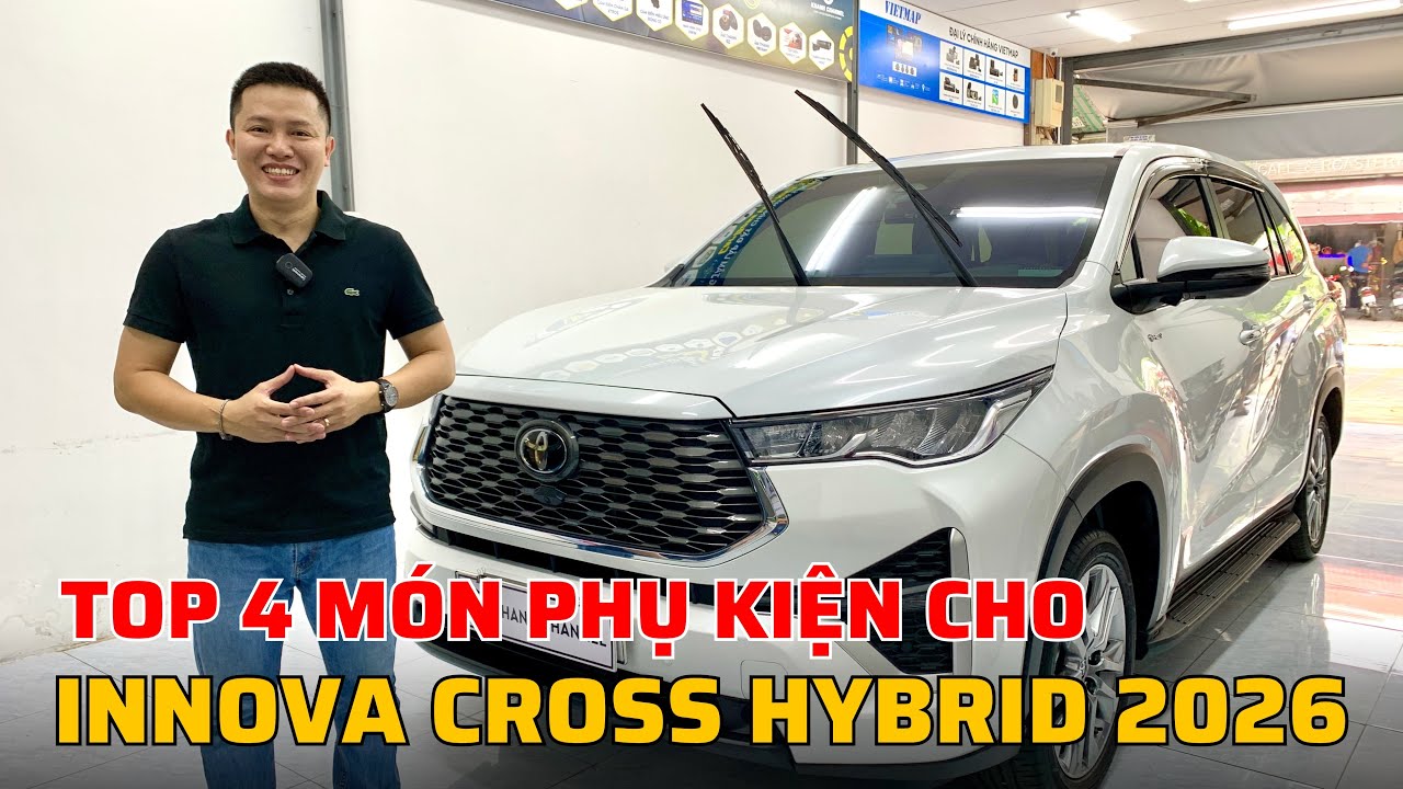 TOP 04 Món Phụ Kiện cho Toyota Innova Cross Hybrid 2026