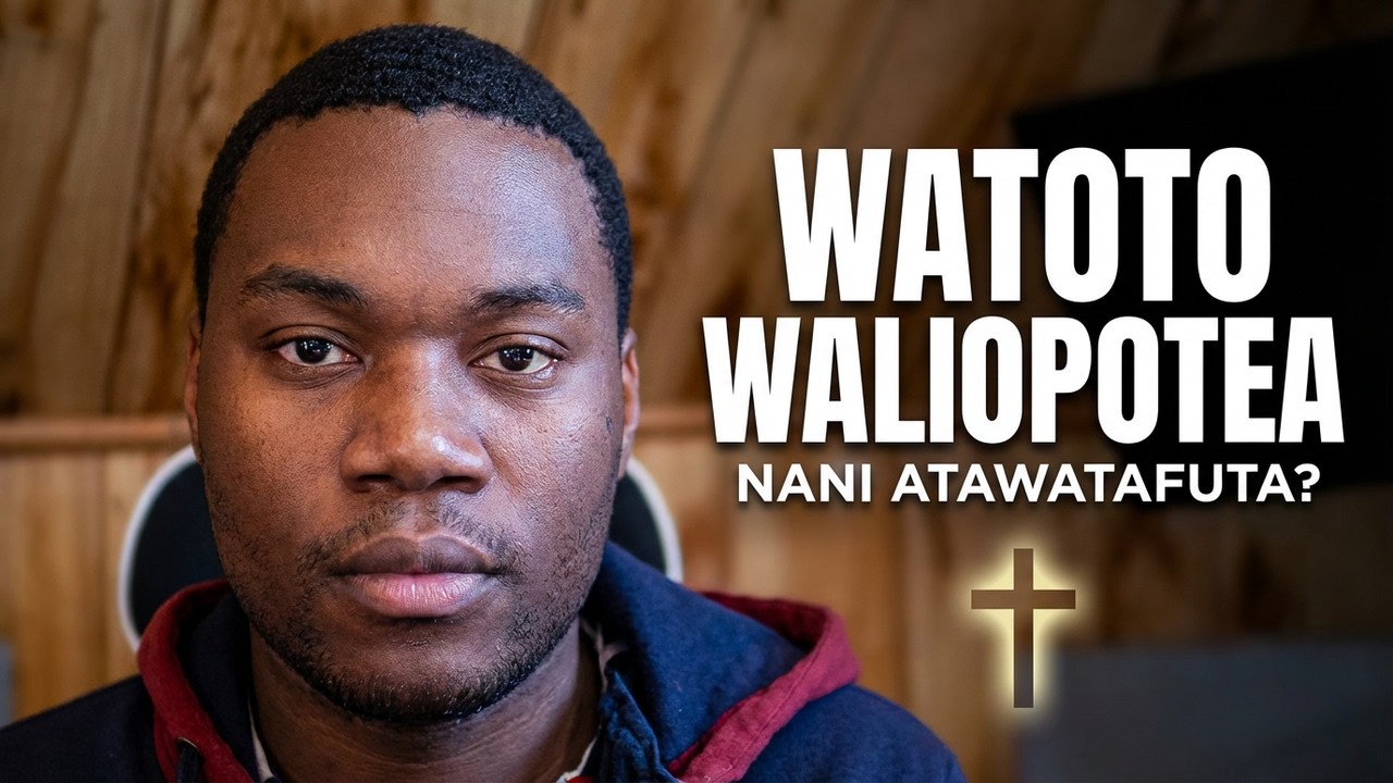 watoto waliopotea ( nani atawatafuta?)