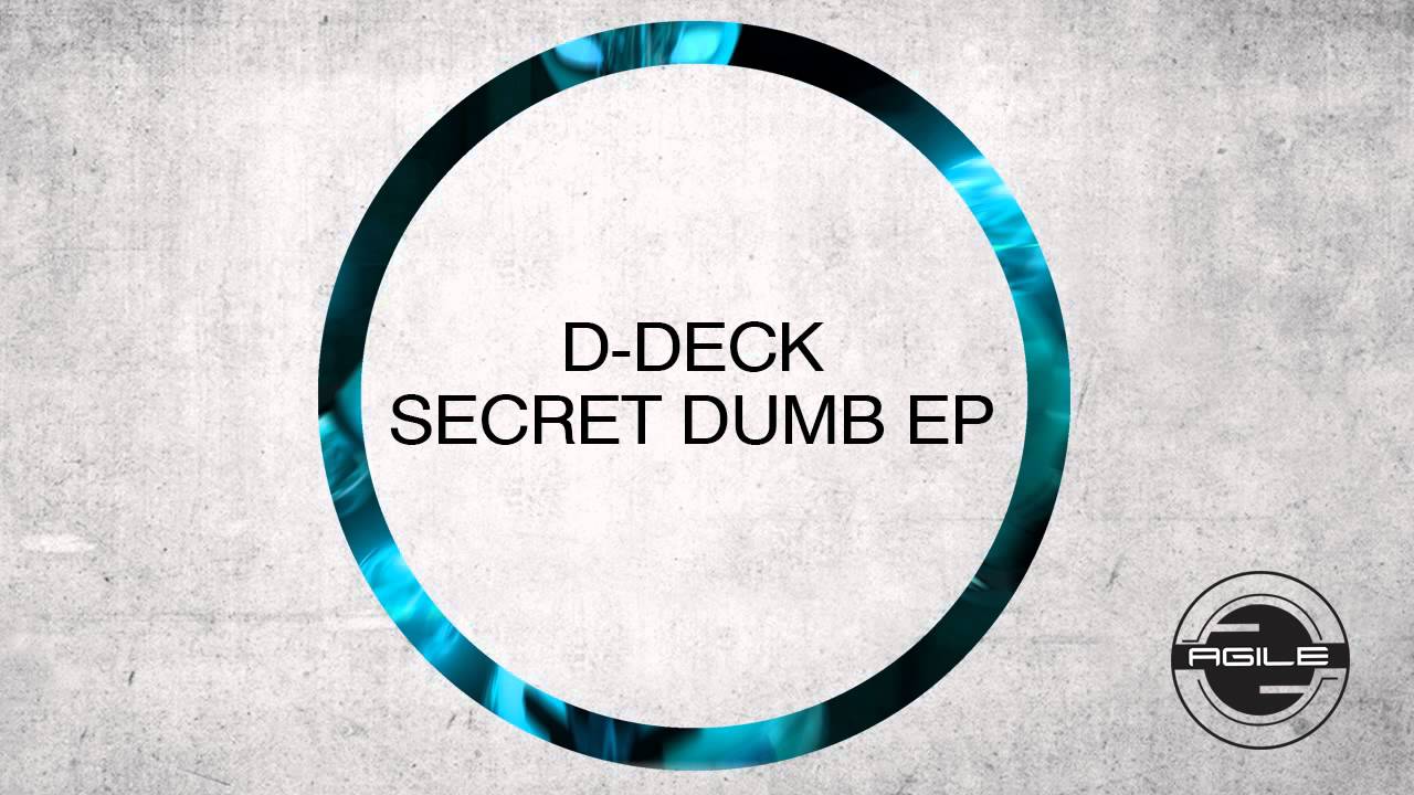 D-Deck - Secret Dumb (Original Mix) [Agile Recordings]